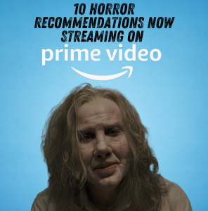 10 Horror recommendations now streaming on Amazon Prime
